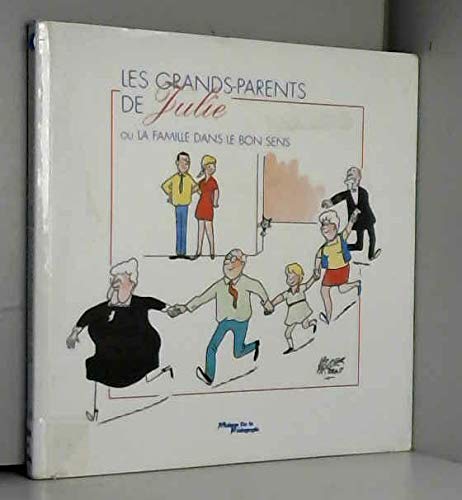 Les grands-parents de Julie ou La famille dans le bon sens book