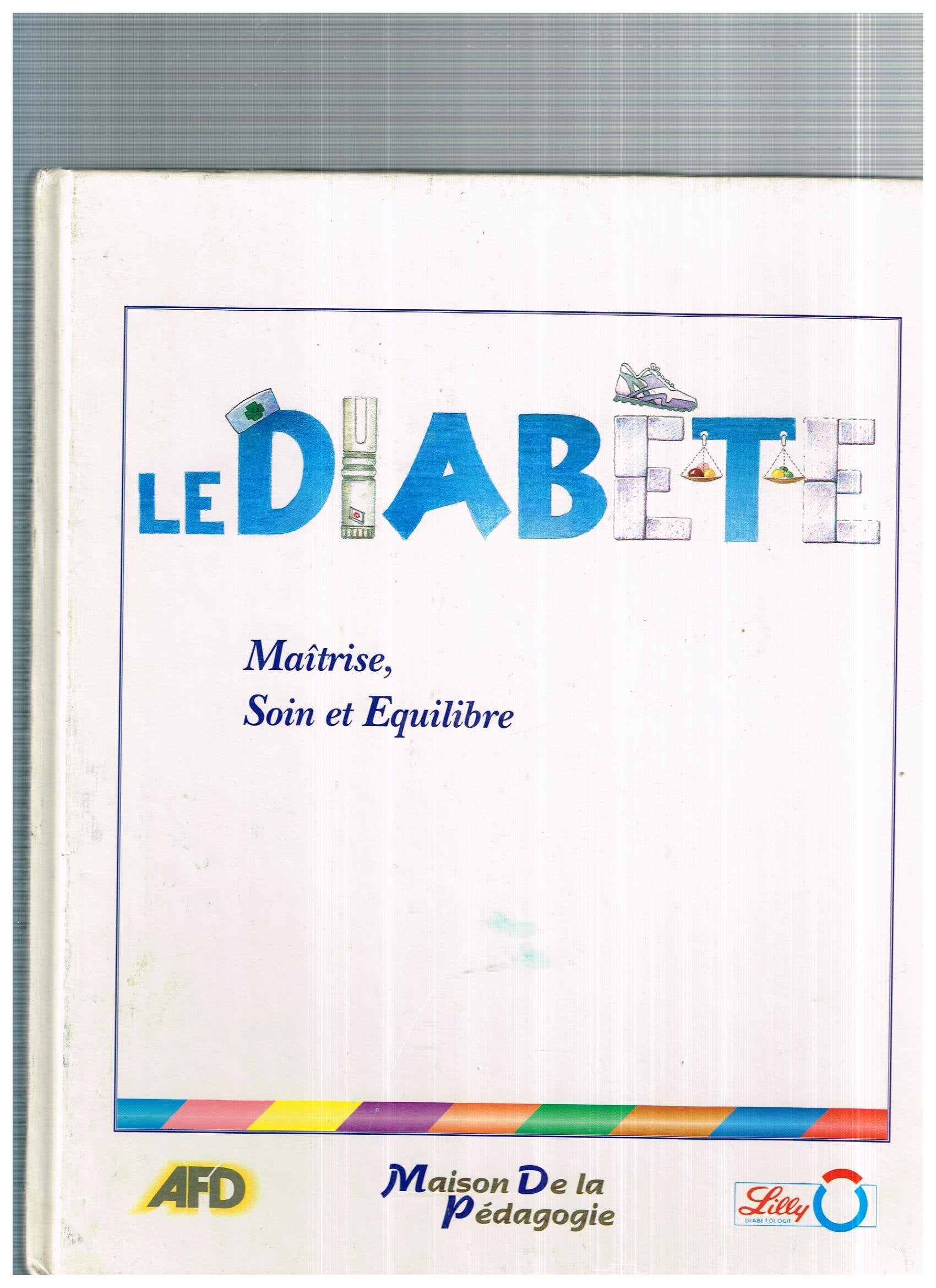 Le diabete: maitrise, soin et equilibre Books