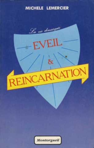 Eveil et réincarnation : la vie démasquée book