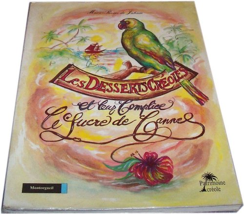 Les desserts creoles et leur complice le sucre de canne book