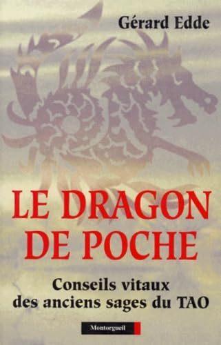 LE DRAGON DE POCHE.: Conseils vitaux des anciens sages du Tao book