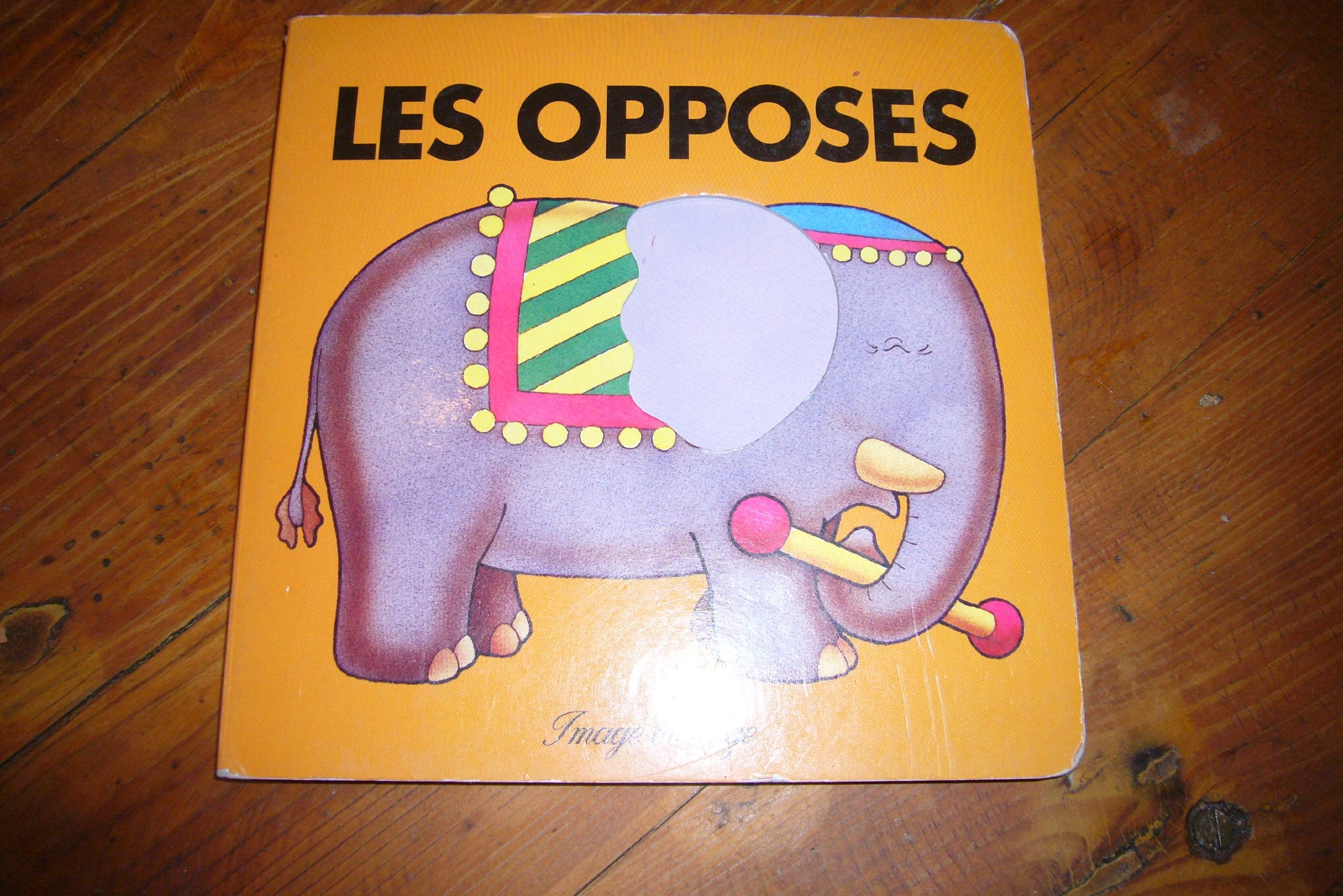 Les opposes - mes premiers livres (Jeunesse) Books