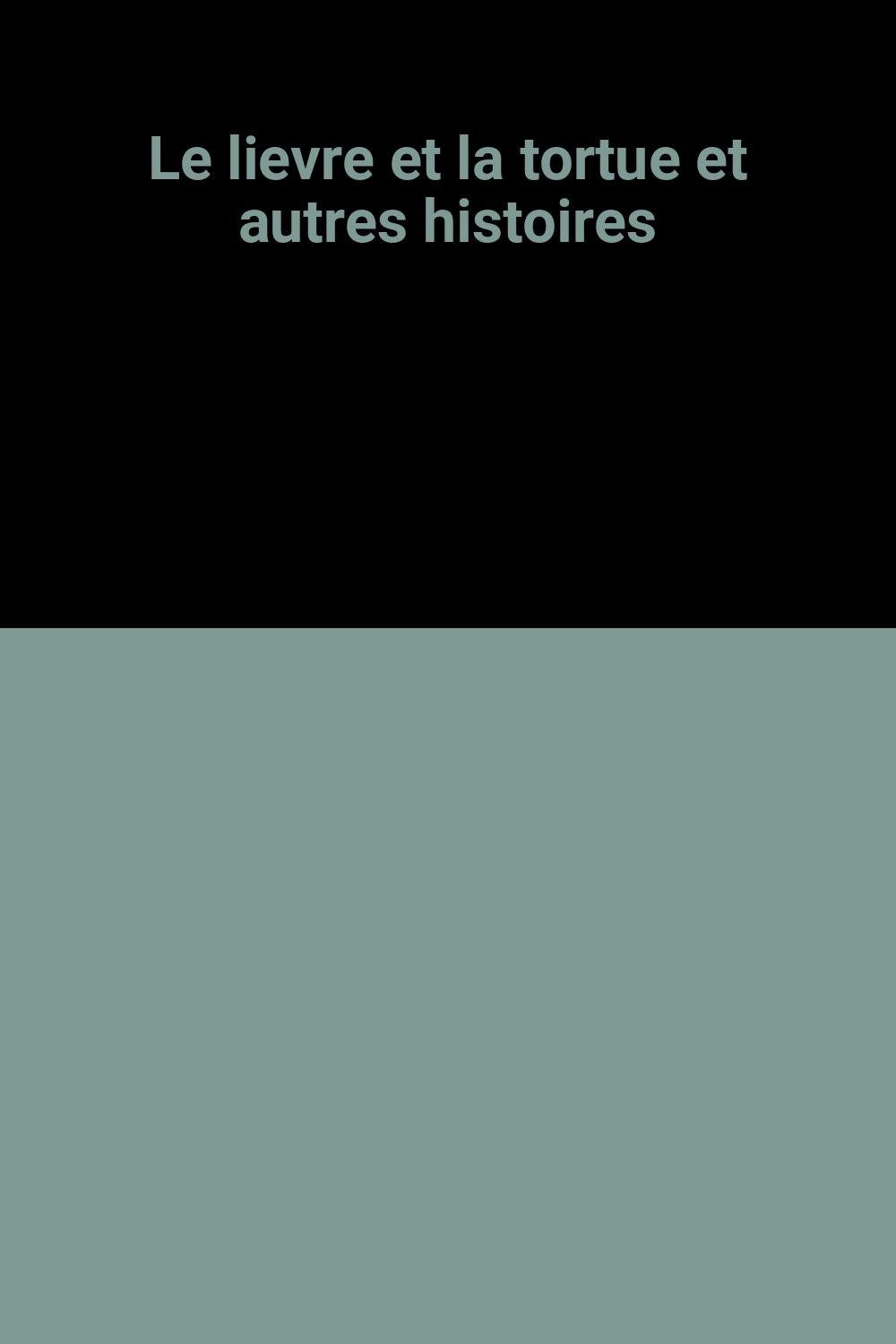 Le lievre et la tortue et autres histoires book