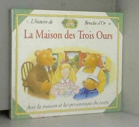 La maison des trois ours - l'histoire de boucle d'or avec la (Jeunesse) Books