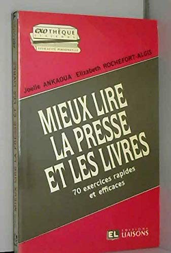 Mieux lire la presse et les livres: 70 exercices rapides et efficaces book