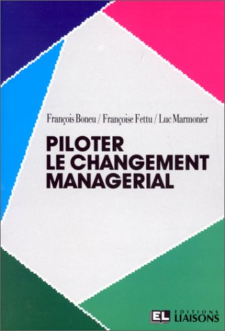 Piloter le changement managérial book