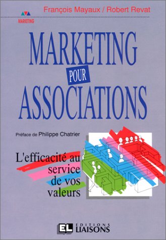 Marketing pour associations: L'efficacité au service de vos valeurs book