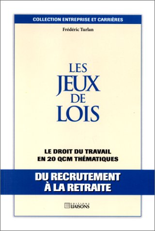 Les jeux de lois : le droit du travail en 20 QCM thématiques book