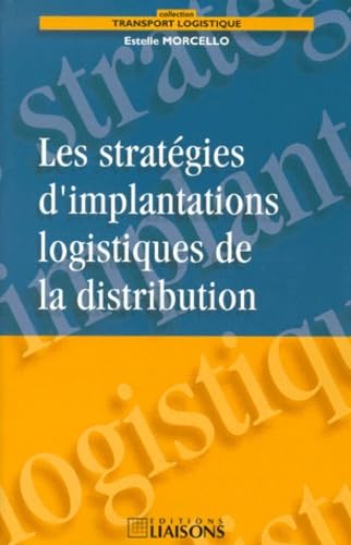 Les stratégies d'implantations logistiques de la distribution book