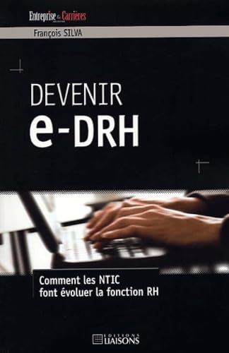 Devenir e-DRH : Comment les NTIC font évoluer la fonction RH book