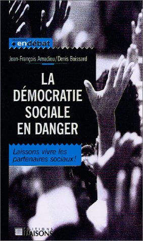 La Démocratie sociale en danger book