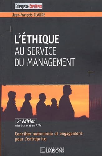L'ETHIQUE AU SERVICE DU MANAGEMENT CONCILIER AUTONOMIE ET ENGAGEMENT POUR L'ENT Leisure, Home & Garden