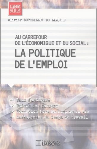 AU CARREFOUR DE L'ECONOMIQUE ET DU SOCIAL : LA POLITIQUE DE L'EMPLOI Leisure, Home & Garden
