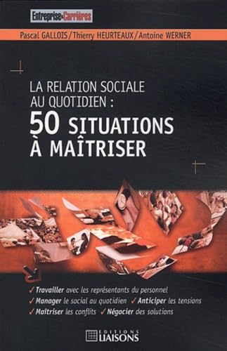 La relation sociale au quotidien : 50 situations à maîtriser book