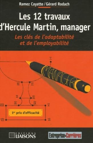 Les 12 travaux d'Hercule Martin, manager : les clés de l'adaptabilité et de l'employabilité book