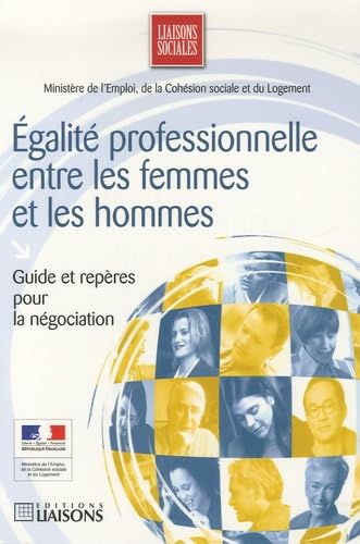 Egalité professionnelle entre les femmes et les hommes: Guide et repères pour la négociation book
