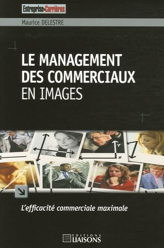 Le management des commerciaux en images : l'efficacité commerciale maximale book