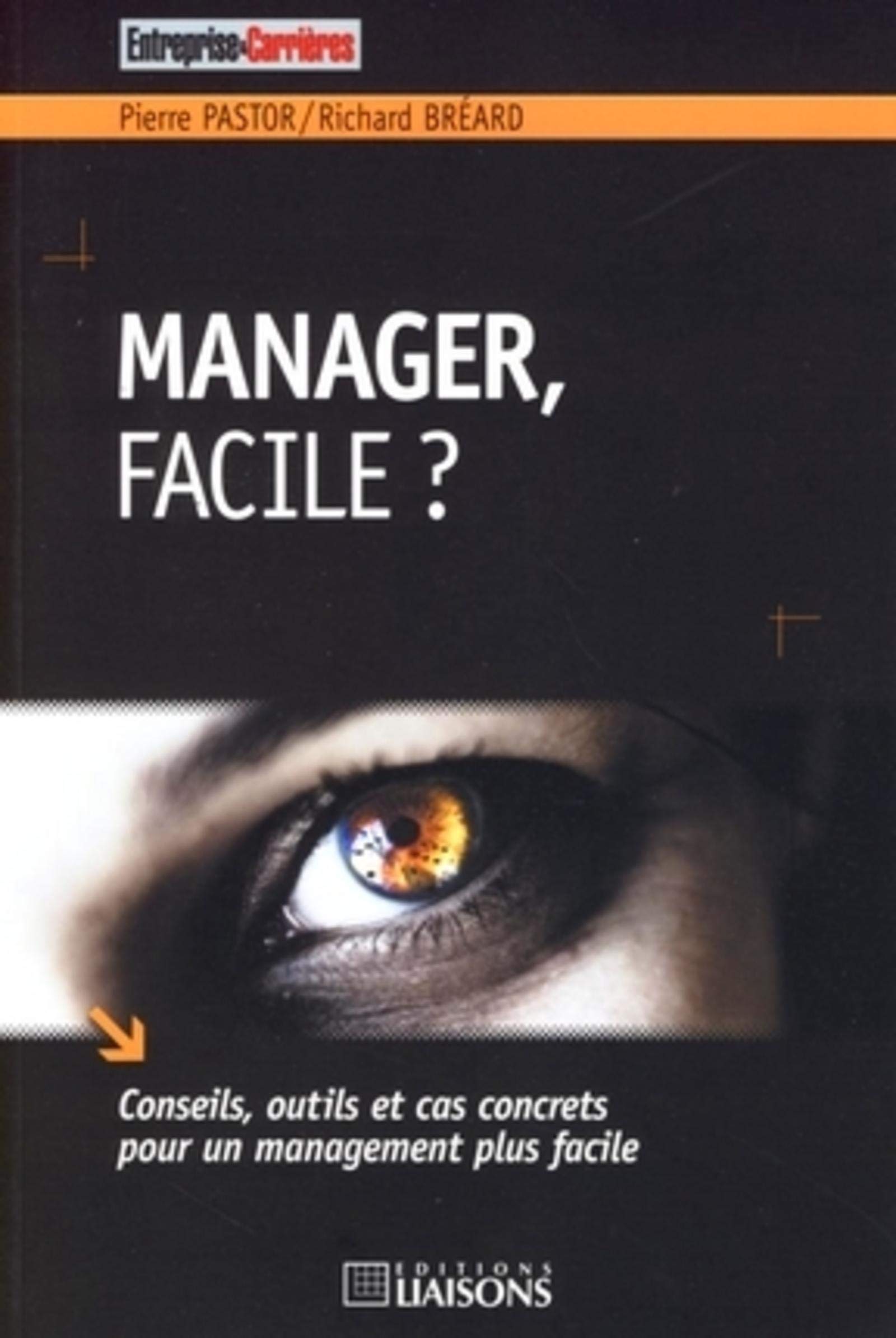 Manager, facile ?: Conseils, outils et cas concrets pour un management plus facile. book