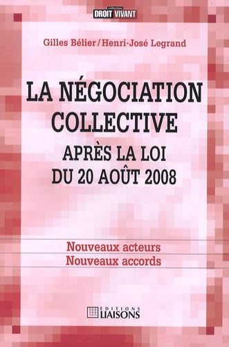 La négociation collective après la loi du 20 août 2008: Nouveaux acteurs, nouveaux accords book