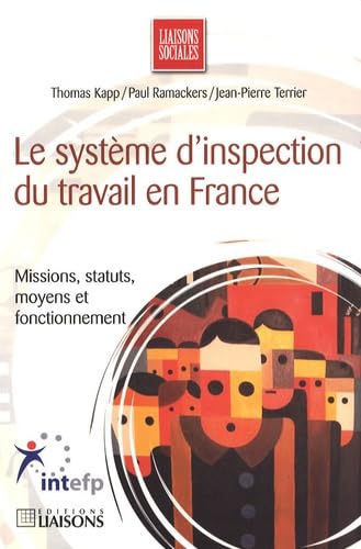 Le système d'inspection du travail en France: Missions, statut, moyens et fonctionnement book