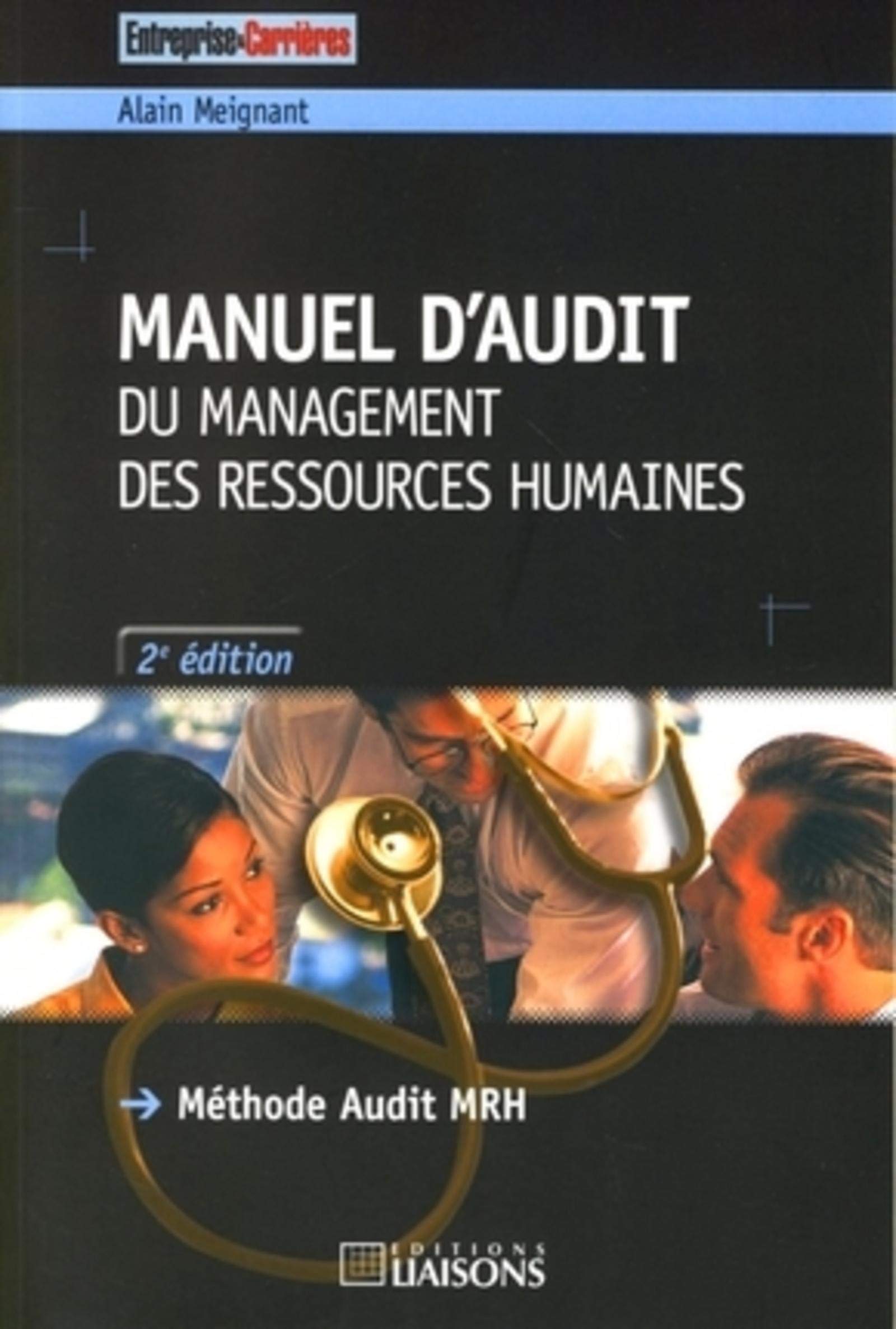Manuel d'audit du management des ressources humaines - 2e édition: Méthode Audit MRH. Business, Finance & Career