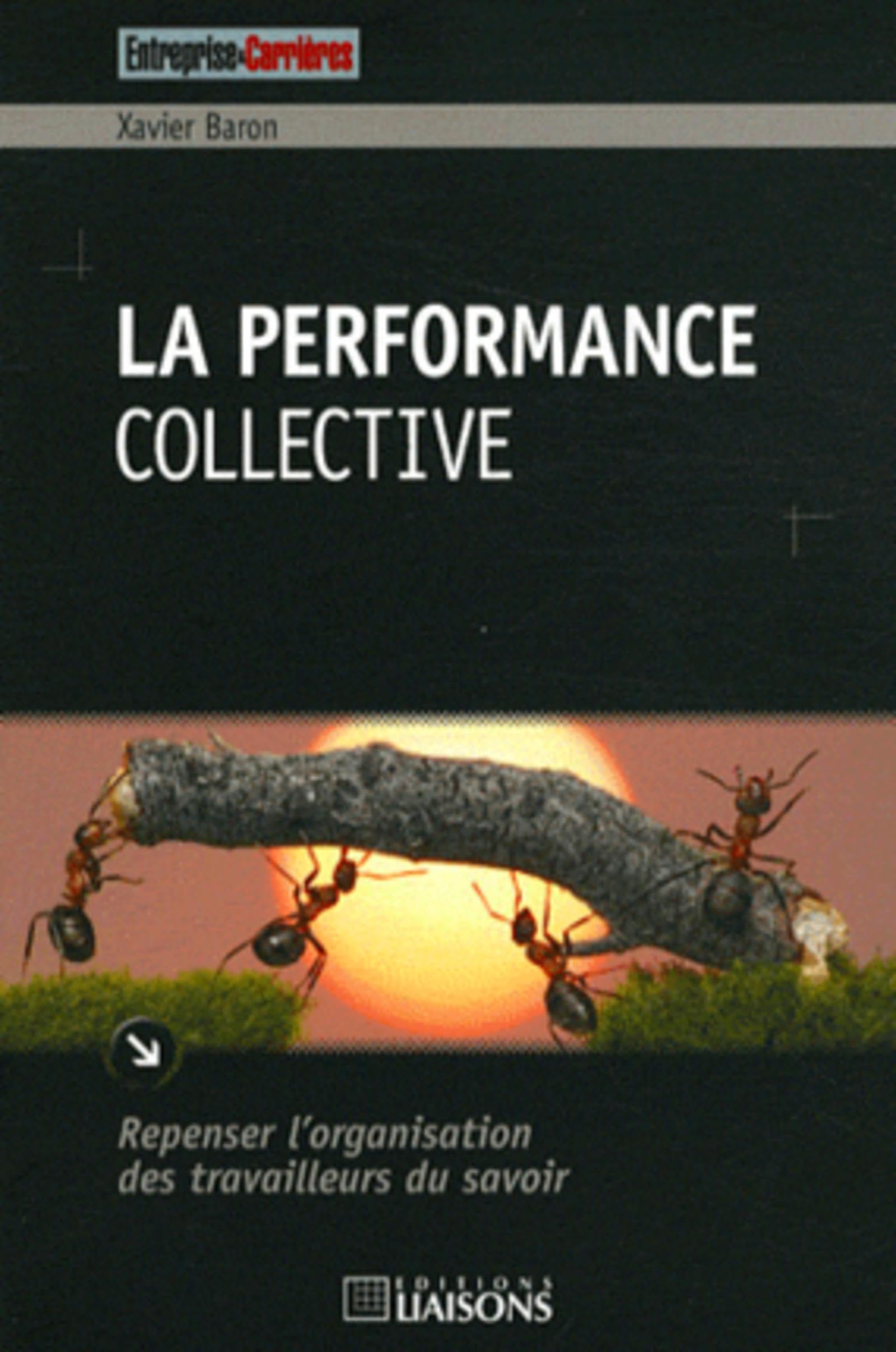 La performance collective: Repenser l'organisation des travailleurs du savoir book