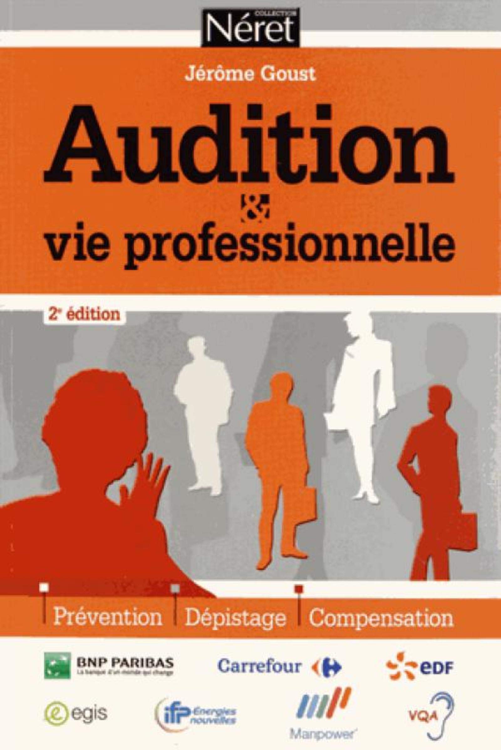 Audition et vie professionnelle - 2e édition: Prévention. Dépistage. Compensation. book