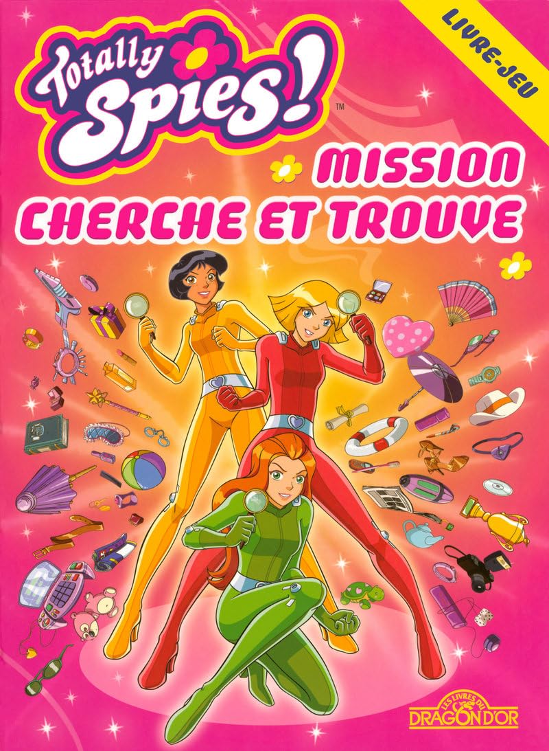 Totally Spies ! Mission Cherche et trouve book