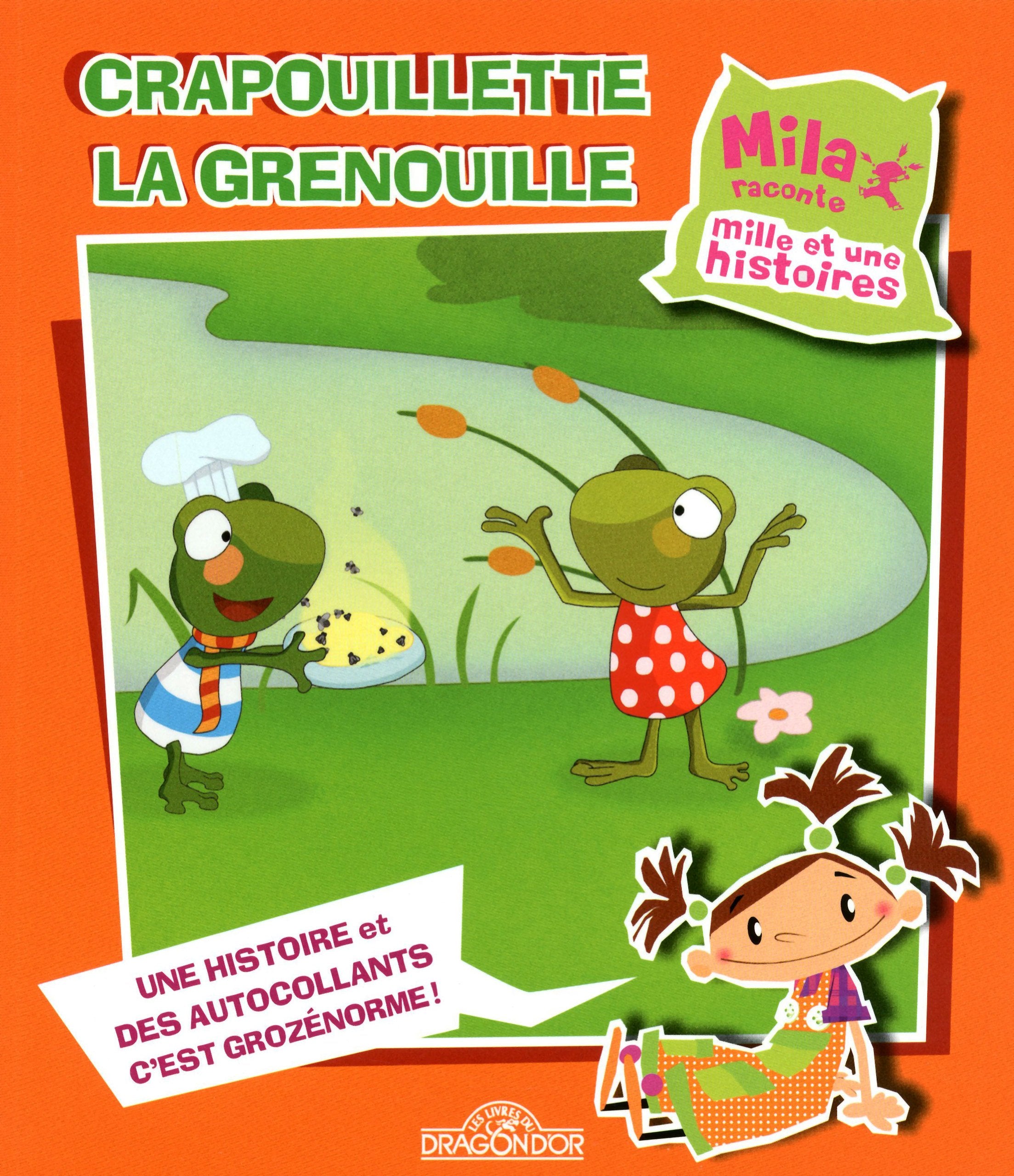Mila raconte mille et une histoires - Crapouillette la Grenouille book