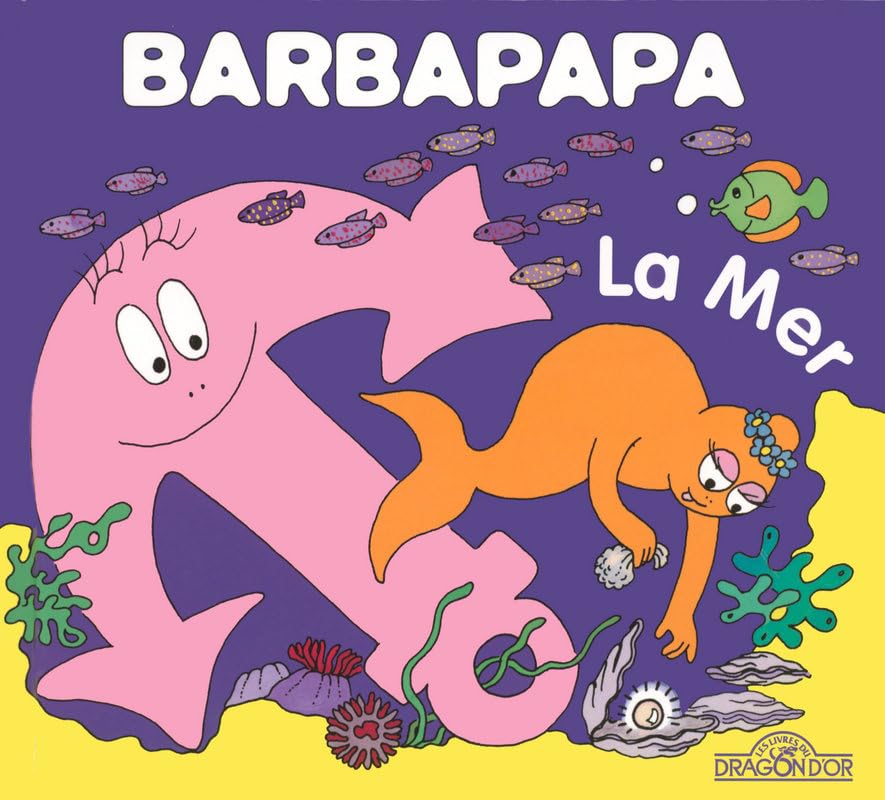 La petite bibliotheque de Barbapapa: La mer Classics