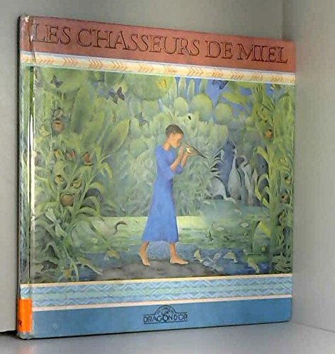 Les Chasseurs de miel. Un conte traditionnel africain book