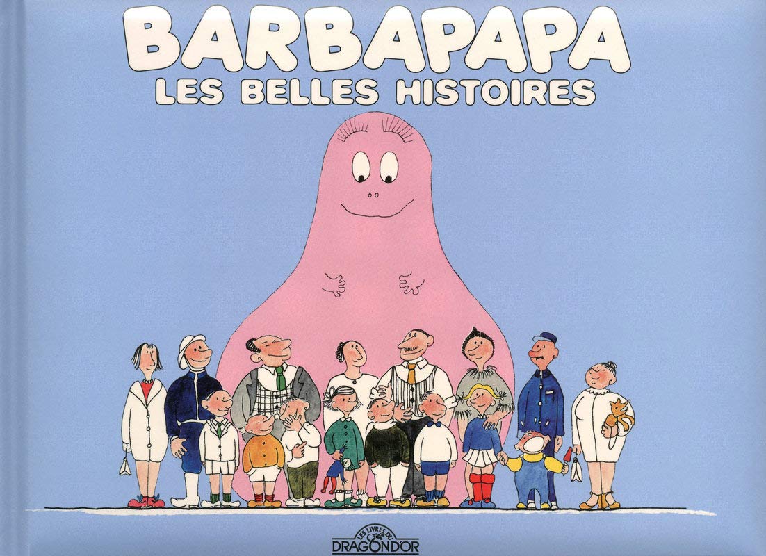 Les Aventures de Barbapapa: Les belles histoires de Barbapapa Classics