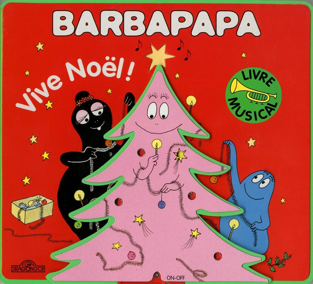 Barbapapa le livre musical - vive Noël ! Non-fiction
