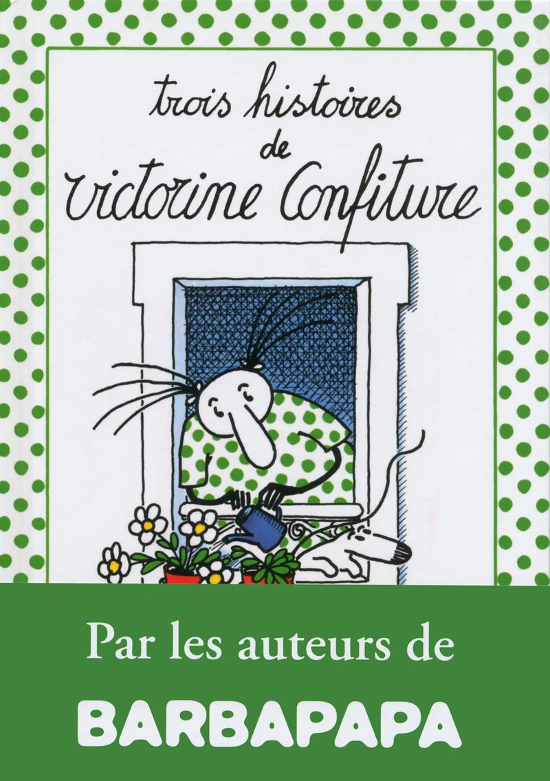 Trois histoires de Victorine Confiture - Album illustré par les auteurs de Barbapapa - Dès 3 ans book