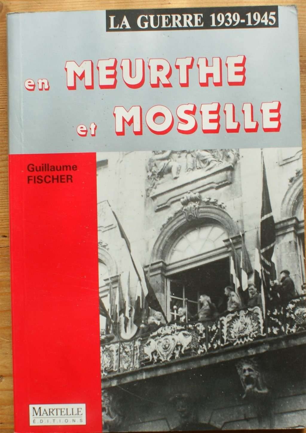 La guerre 1939-1945 en Meurthe-et-Moselle book