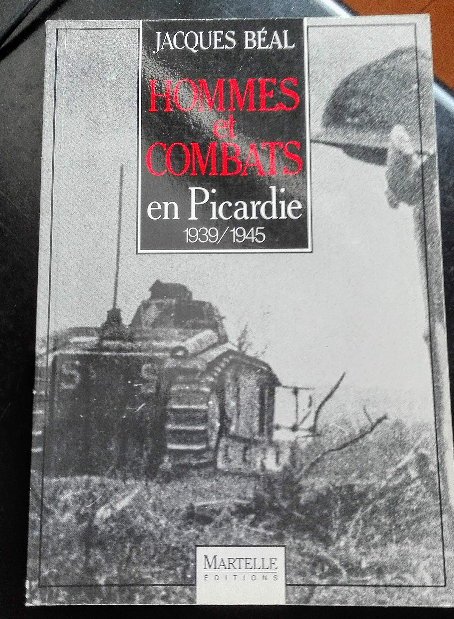 Hommes et combats en picardie, 1939-1945 102097 book