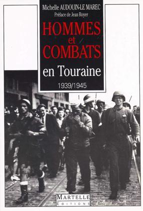 Hommes et combats en Touraine : 1939-1945 Books