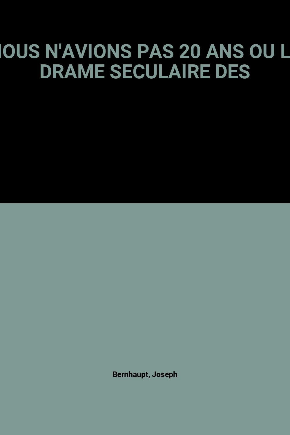 Nous N'Avions Pas 20 Ans Ou Le Drame Seculaire Des "Malgre Nous" book