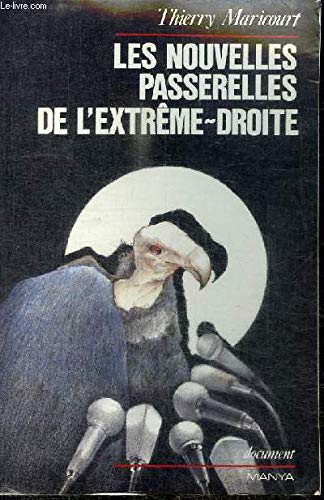Les nouvelles passerelles de l'Extrême droite: Idées et mouvements passerelles entre la Gauche et l'Extrême droite Books