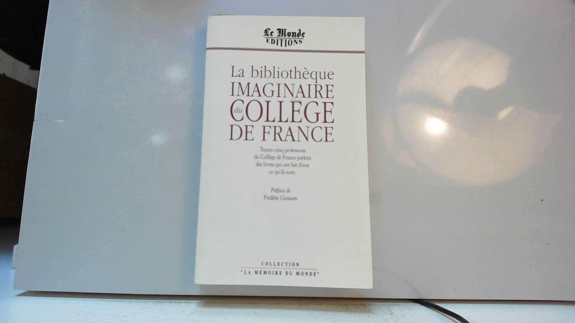 La bibliotheque imaginaire du college de France (Monde Editions) Books