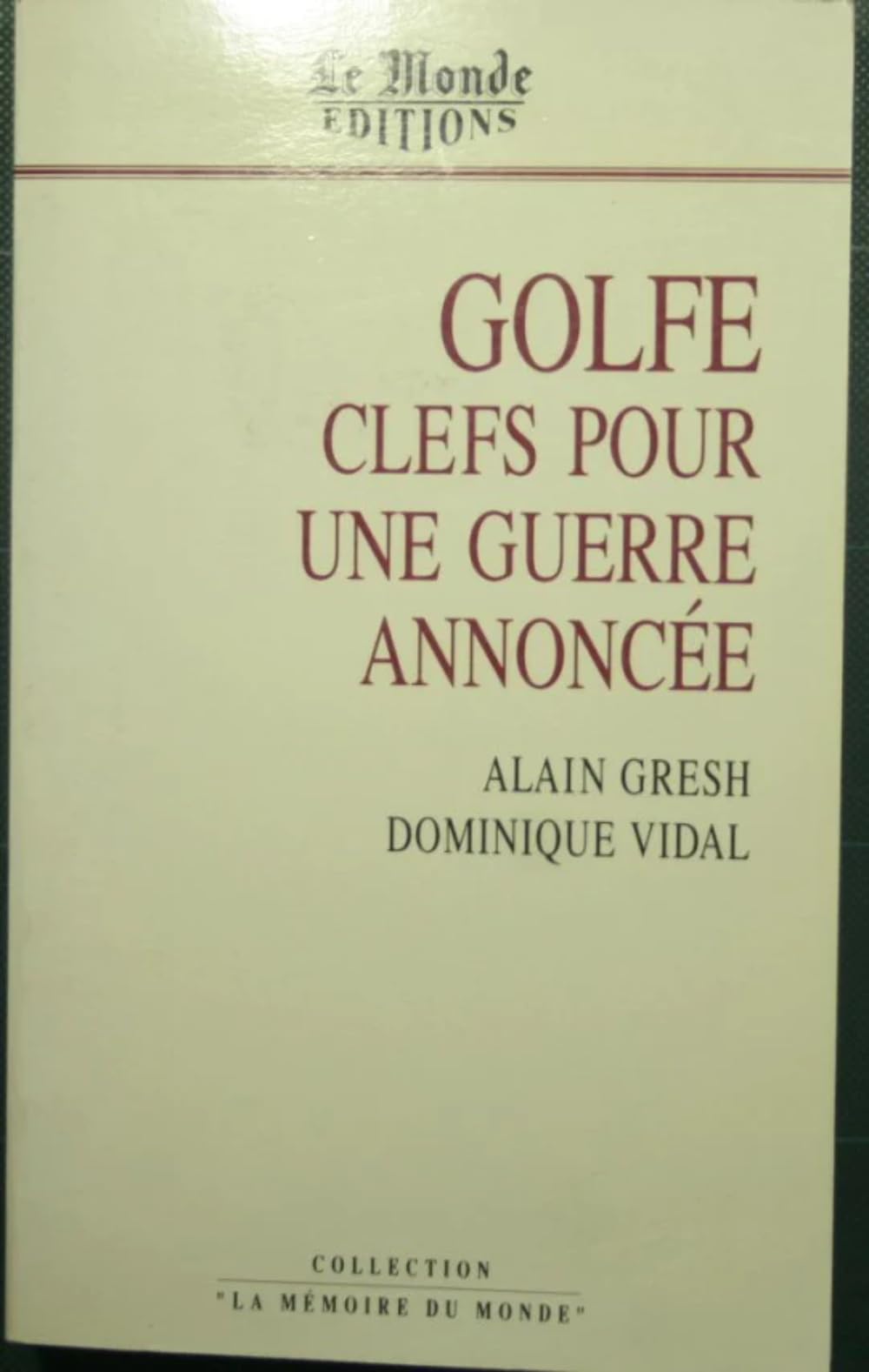 Le Golfe, clefs pour une guerre annoncée Books