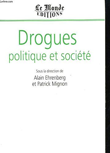 Drogues, politique et société book