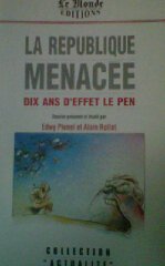 La republique menacee : dix ans d'effet le pen book