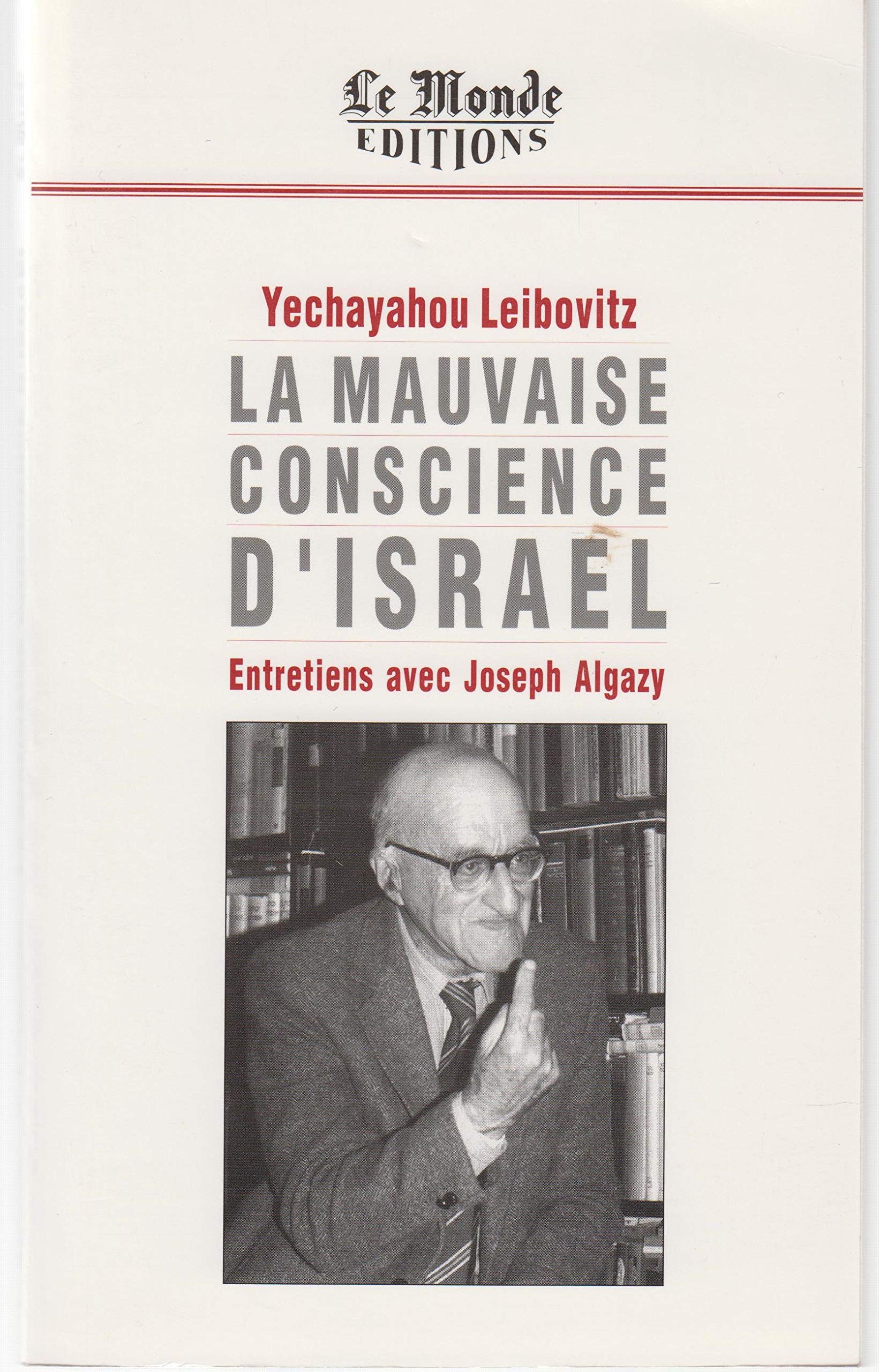 La mauvaise conscience d'Israël: Entretiens avec Joseph Algazy Books