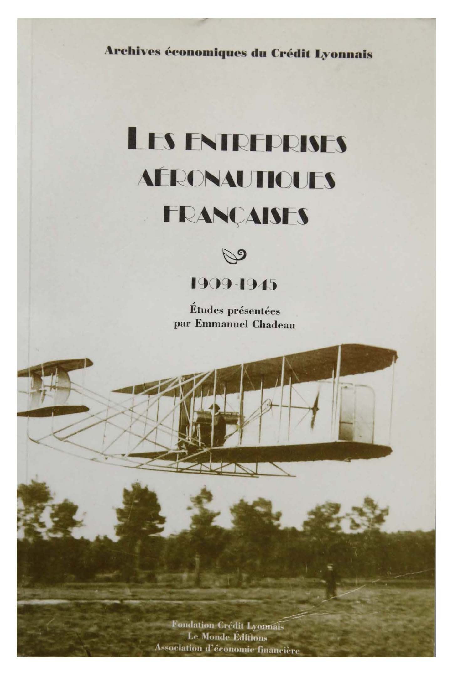 Les entreprises aéronautiques françaises: 1909-1945 book