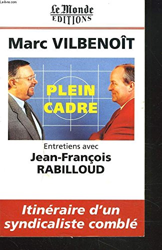 Plein cadre: Entretiens avec Jean-François Rabilloud book