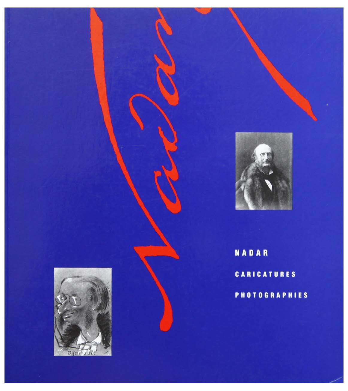 Nadar - caricatures et photographies caricatures et photographies: Caricatures et photographies, Maison de la photographie, [Paris, 13 novembre 1990-17 février 1991 Film, Art & Culture