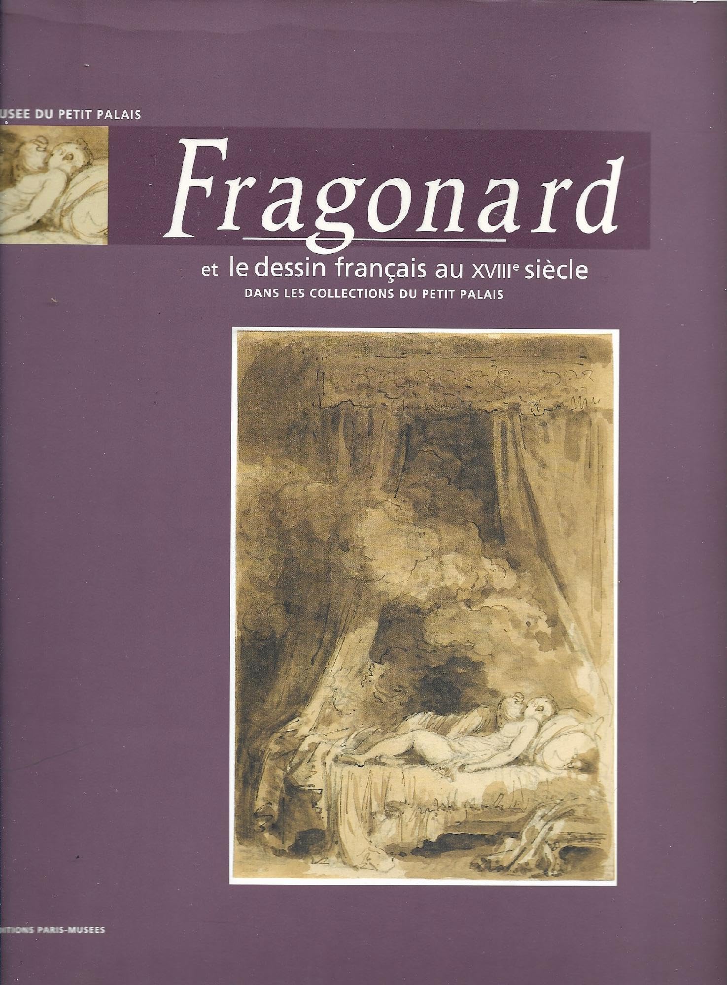 Fragonard et le dessin français au XVIIIe siècle : dans les collections du Petit Palais Arts & Music