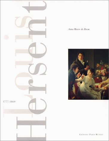 Louis Hersent : peintre d'histoire et portraitiste, 1777-1860 Film, Art & Culture