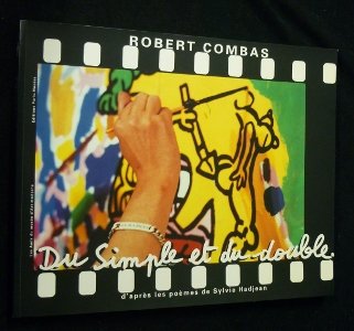 Robert Combas: Du Simple Et Du Double d'Apres Les Poemes De Sylvie Hadjean Film, Art & Culture